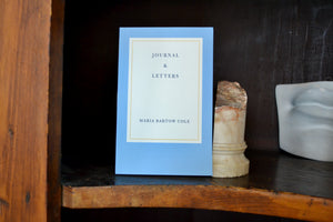 The Journal and Letters of Maria Bartow Cole 19th century writing published by the Thomas Cole House